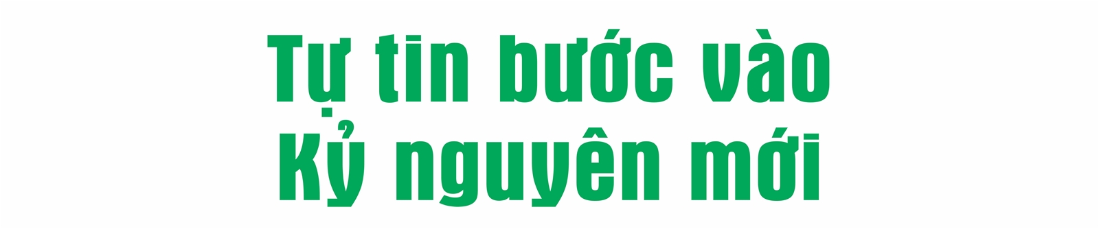 Tự tin bước vào Kỷ nguyên xanh