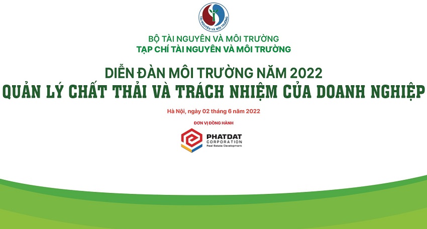 Diễn đàn Môi trường năm 2022, với chủ đề “Quản lý chất thải và trách nhiệm của doanh nghiệp”
