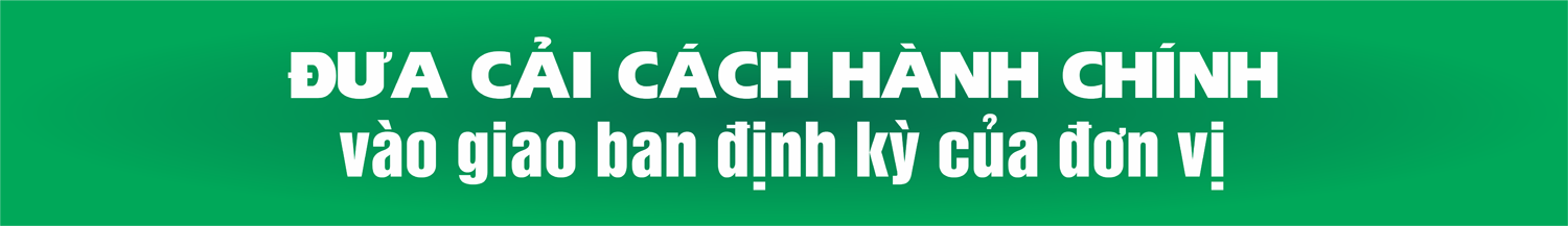 Siết chặt kỷ luật, nâng cao hiệu quả và trách nhiệm người đứng đầu