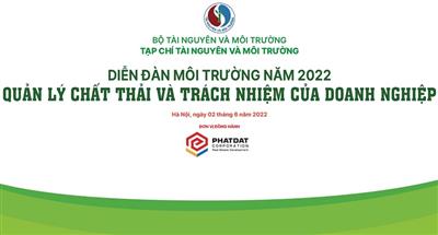 Tạp chí Tài nguyên và Môi trường tổ chức Diễn đàn Môi trường năm 2022