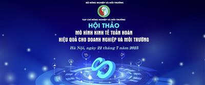 Hội thảo “Mô hình kinh tế tuần hoàn: Hiệu quả cho doanh nghiệp và môi trường”