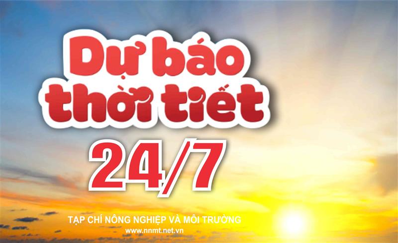 Thời tiết ngày 24/7: Bắc Bộ, Thanh Hóa và Nghệ An tiếp tục mưa to
