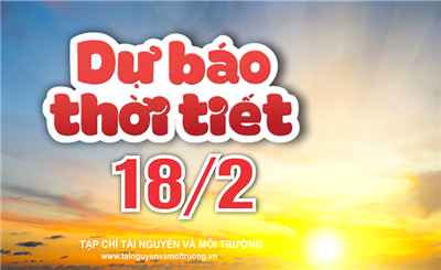 Thời tiết ngày 18/2: Miền Bắc nắng nóng, Nam Bộ nắng nóng đến gay gắt