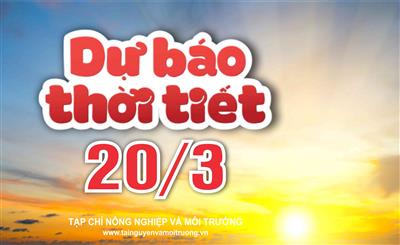 Thời tiết ngày 20/3: Bắc Bộ ấm dần, Đông Nam Bộ nắng nóng kéo dài